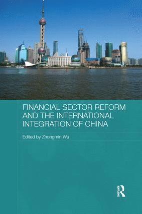 bokomslag Financial Sector Reform and the International Integration of China