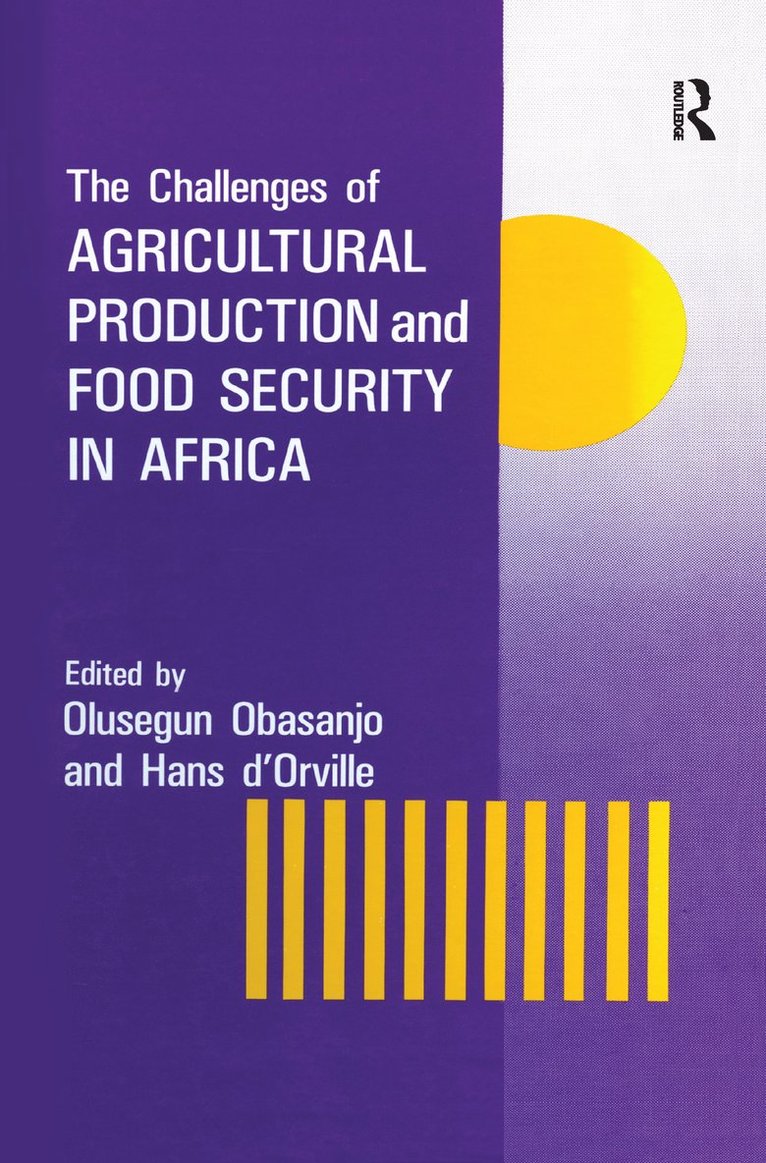 Olusegun Obasanjo, President of the Federal Republic of Nigeria Obasanjo, Olusegun - Challenges Of Agricultural Production And Food Security In Africa, Häftad