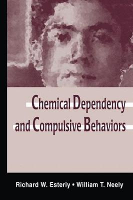 Chemical Dependency and Compulsive Behaviors 1