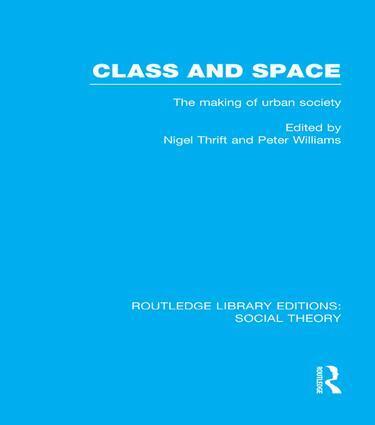 Nigel Thrift, Peter Williams - Class and Space (RLE Social Theory), Häftad