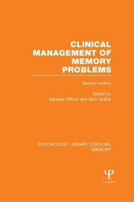 Barbara Wilson, Nick Moffat - Clinical Management of Memory Problems (2nd Edn) (PLE: Memory), Häftad