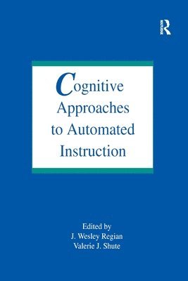 Cognitive Approaches To Automated Instruction 1