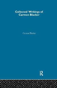bokomslag Carmen Blacker - Collected Writings
