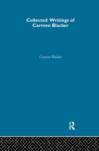Carmen Blacker - Carmen Blacker - Collected Writings, Häftad