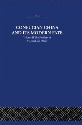 bokomslag Confucian China and its Modern Fate