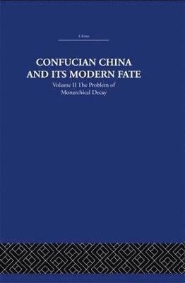 Confucian China and its Modern Fate