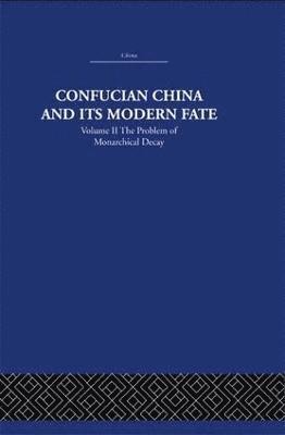 Confucian China and its Modern Fate 1