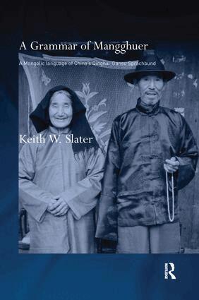 Keith W. Slater - Grammar of Mangghuer, Häftad