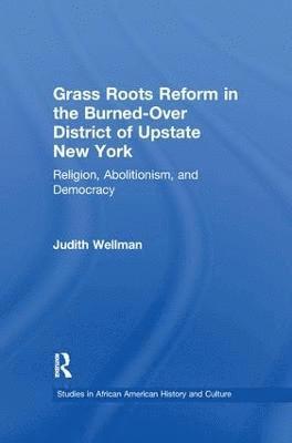 Grassroots Reform in the Burned-over District of Upstate New York 1