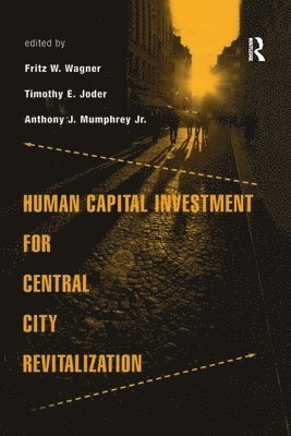 Human Capital Investment for Central City Revitalization 1
