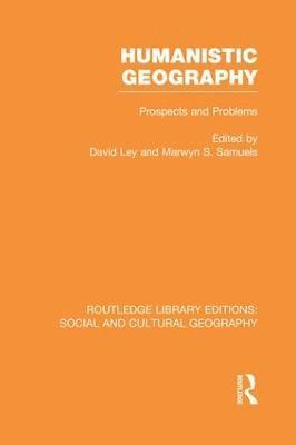 Humanistic Geography (RLE Social & Cultural Geography) 1