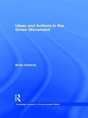 Ideas and Actions in the Green Movement 1