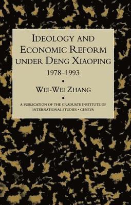 Idealogy and Economic Reform Under Deng Xiaoping 1978-1993 1