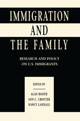 Alan Booth, Ann C. Crouter, Nancy Landale, Nancy S. Landale - Immigration and the Family, Häftad
