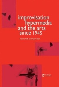 bokomslag Improvisation Hypermedia and the Arts since 1945