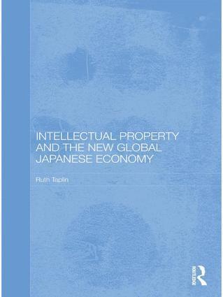 Intellectual Property and the New Global Japanese Economy 1