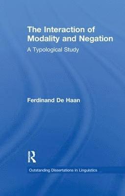 Ferdinand De Haan - Interaction of Modality and Negation, Häftad