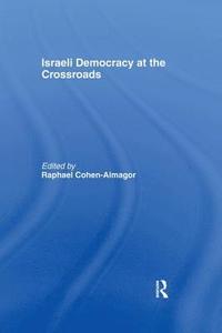 bokomslag Israeli Democracy at the Crossroads