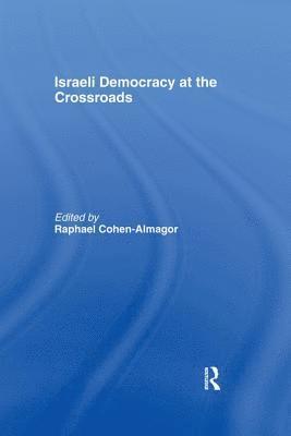 bokomslag Israeli Democracy at the Crossroads