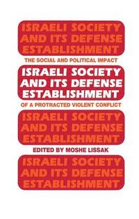 bokomslag Israeli Society and Its Defense Establishment