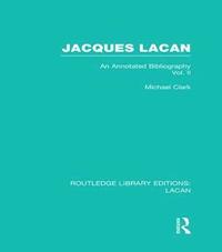 bokomslag Jacques Lacan (Volume II) (RLE: Lacan)