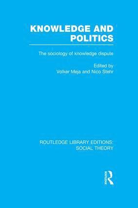 Knowledge and Politics (RLE Social Theory) 1