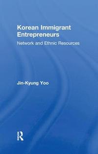 bokomslag Korean Immigrant Entrepreneurs