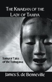 bokomslag The Kwaidan of the Lady of Tamiya