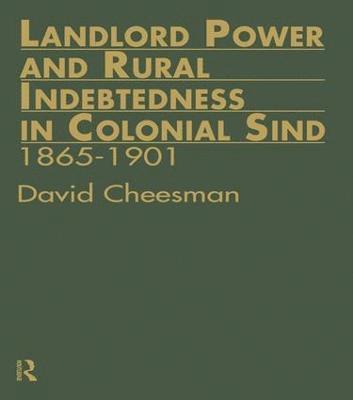 Landlord Power and Rural Indebtedness in Colonial Sind 1