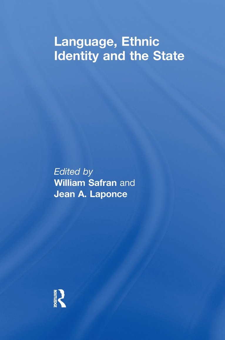 William Safran, J.A. Laponce, J. a. Laponce, J. A. Laponce - Language, Ethnic Identity and the State, Häftad