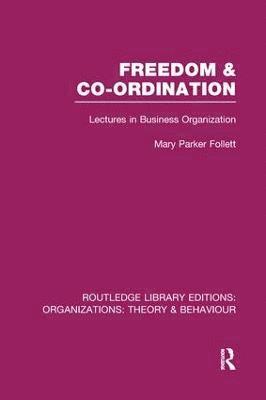 Freedom and Co-ordination (RLE: Organizations) 1