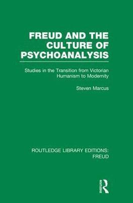 Steven Marcus - Freud and the Culture of Psychoanalysis (RLE: Freud), Häftad