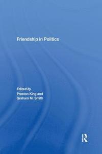bokomslag Friendship in Politics
