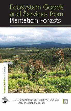 Jurgen Bauhus, Peter van der Meer, Markku Kanninen - Ecosystem Goods and Services from Plantation Forests, Häftad