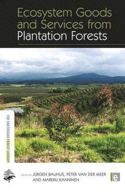Ecosystem Goods and Services from Plantation Forests 1