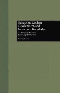 bokomslag Education, Modern Development, and Indigenous Knowledge