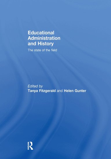 Tanya Fitzgerald, Helen Gunter - Educational Administration and History, Häftad