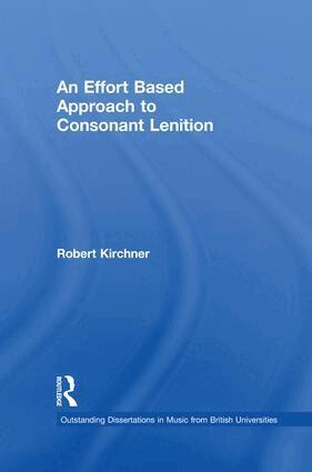 Robert Kirchner - Effort Based Approach to Consonant Lenition, Häftad