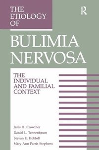 bokomslag The Etiology Of Bulimia Nervosa