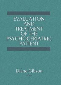 bokomslag Evaluation and Treatment of the Psychogeriatric Patient