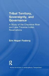 bokomslag Tribal Territory, Sovereignty, and Governance