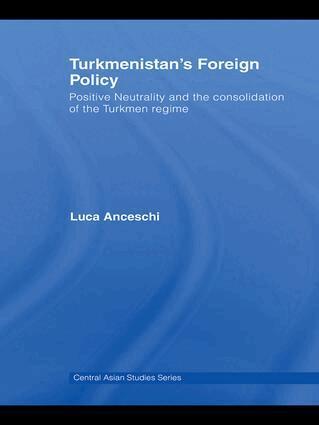 Luca Anceschi - Turkmenistan's Foreign Policy, Häftad