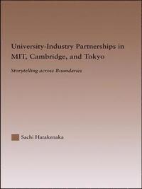 bokomslag University-Industry Partnerships in MIT, Cambridge, and Tokyo