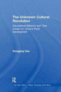 bokomslag The Unknown Cultural Revolution