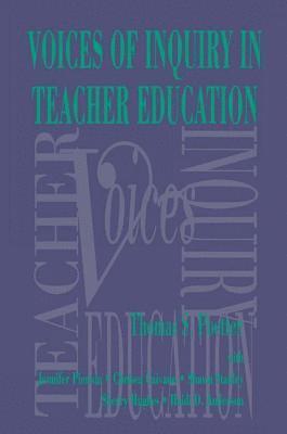 Voices of Inquiry in Teacher Education 1