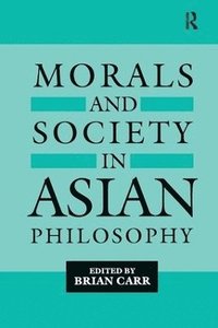 bokomslag Morals and Society in Asian Philosophy