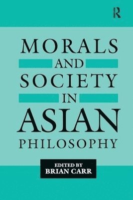 Morals and Society in Asian Philosophy 1