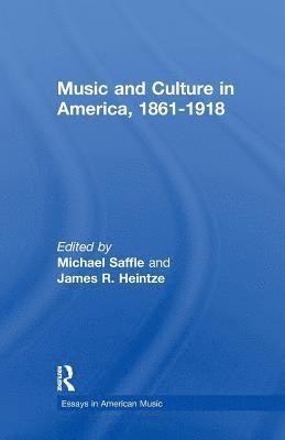 Music and Culture in America, 1861-1918 1