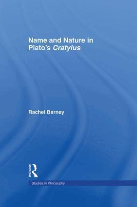 Rachel Barney, Robert Nozick - Names and Nature in Plato's Cratylus, Häftad