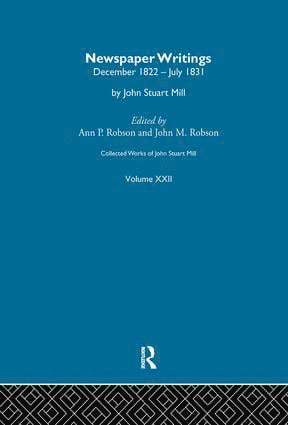 John Stuart Mill, John Robson, Ann Robson, J.M. Robson, J. M. Robson - Collected Works of John Stuart Mill, Häftad